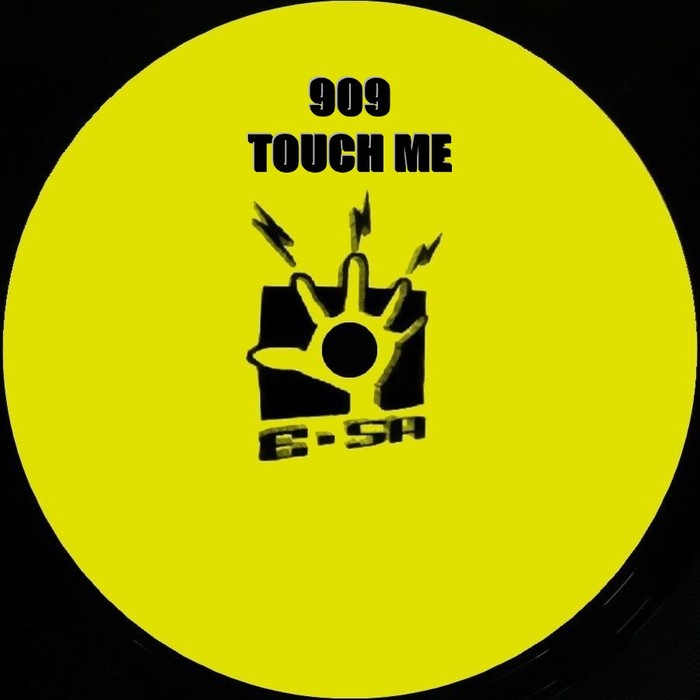 909 - Touch Me