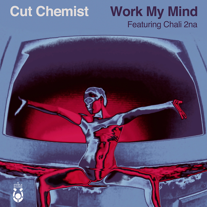 CUT CHEMIST feat CHALI 2NA & HYMNAL - Work My Mind