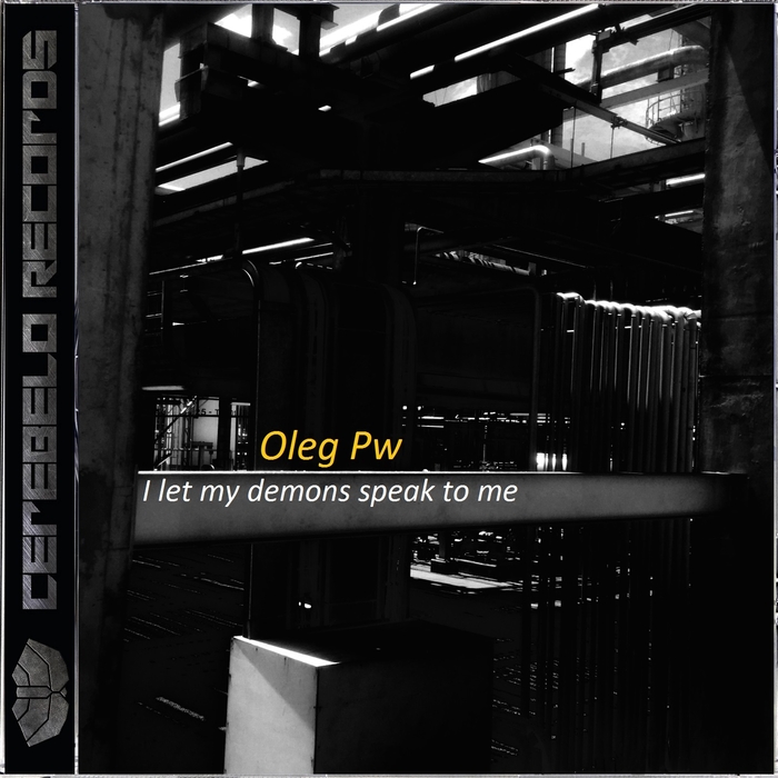 OLEG PW - I Let My Demons Speak To Me