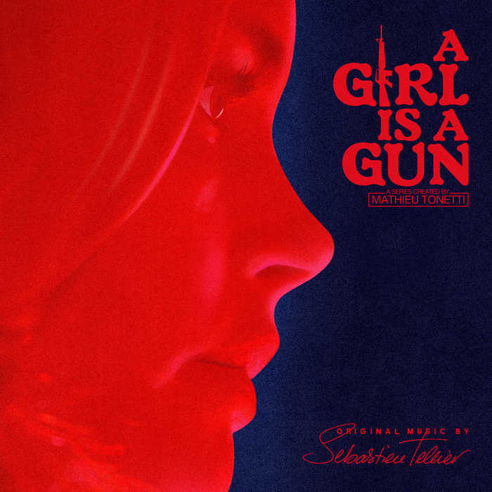SEBASTIEN TELLIER - A Girl Is A Gun (Music From The Original Series)