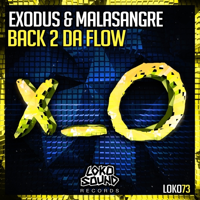 EXODUS/MALASANGRE - Back 2 Da Flow