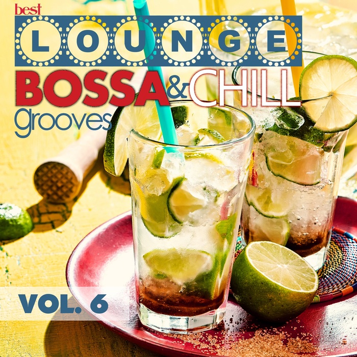 VARIOUS - Best Lounge Bossa And Chill Grooves Vol 6