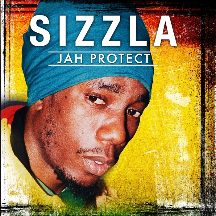 SIZZLA - Jah Protect