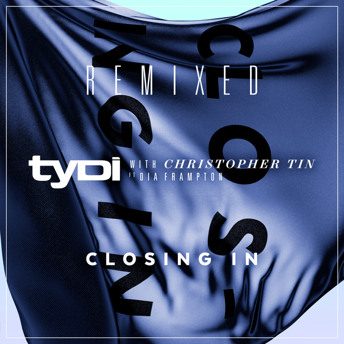 TYDI - Closing In (With Christopher Tin feat Dia Frampton) - Remixed