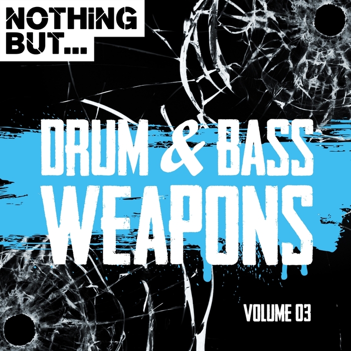 VARIOUS - Nothing But... Drum & Bass Weapons Vol 03