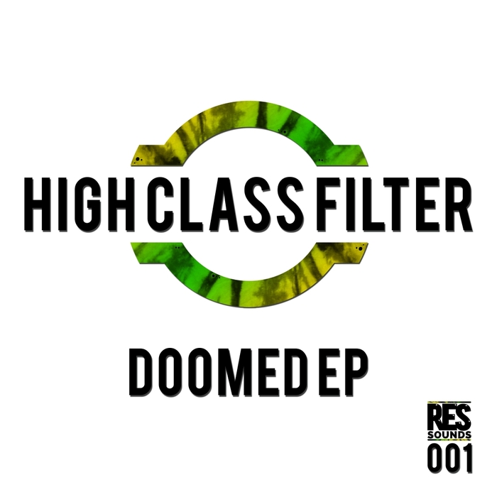 HIGH CLASS FILTER - Doomed EP