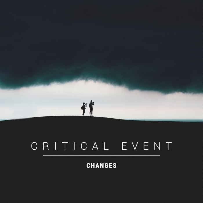 CRITICAL EVENT - Changes