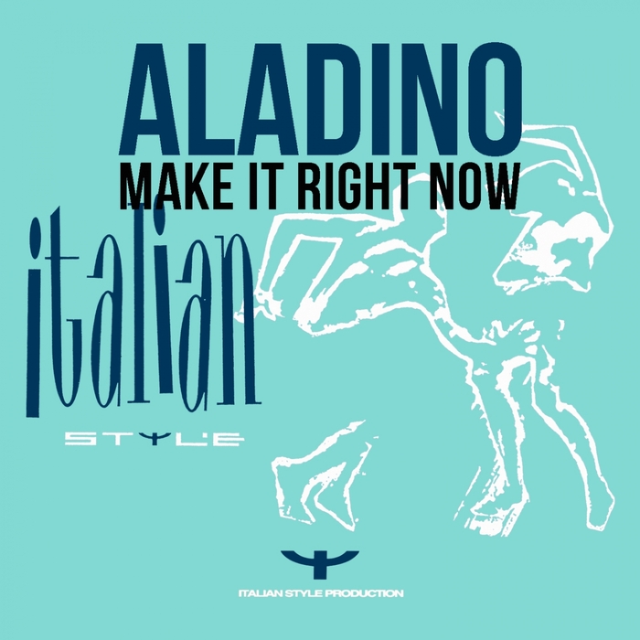 ALADINO - Make It Right Now