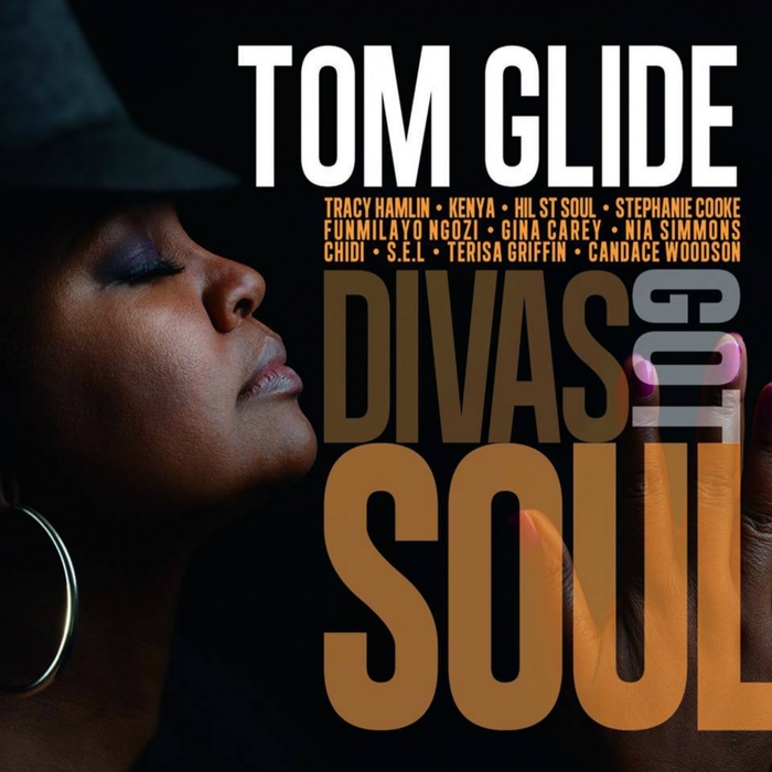 TOM GLIDE - Divas Got Soul