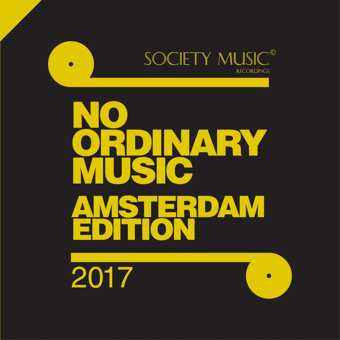 VARIOUS - No Ordinary Music - Amsterdam 2017 Edition -