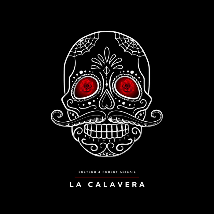 SOLTERO & ROBERT ABIGAIL - La Calavera