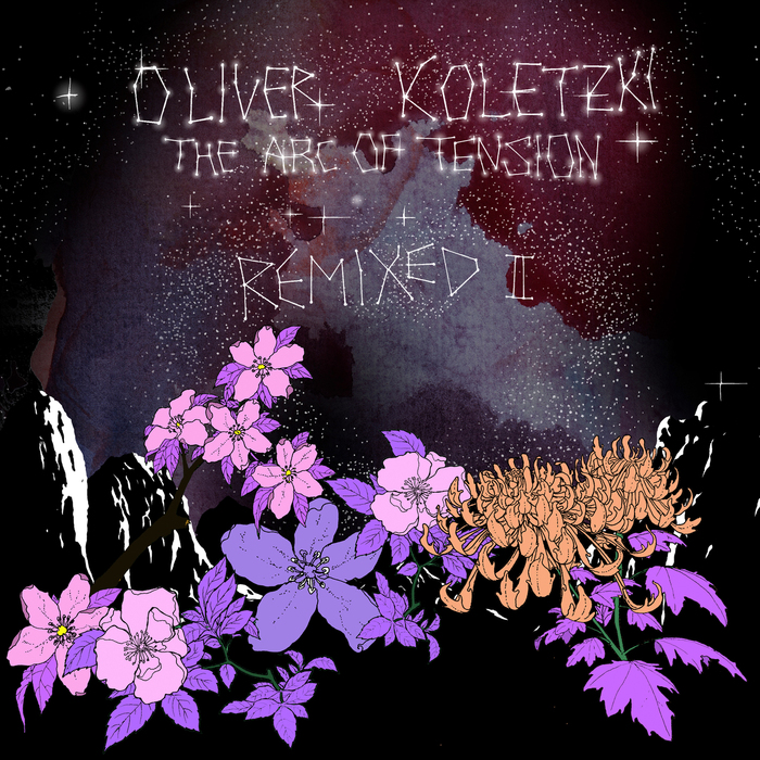 OLIVER KOLETZKI - The Arc Of Tension Remixed II