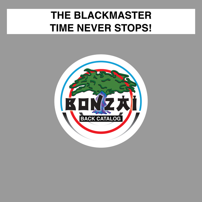 THE BLACKMASTER - Time Never Stops!