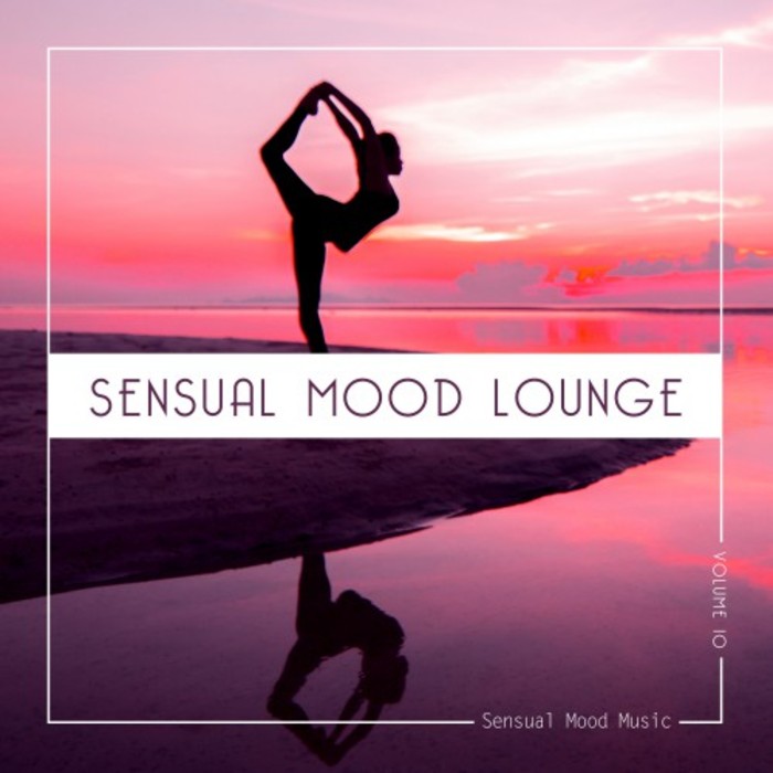 VARIOUS - Sensual Mood Lounge Vol 10