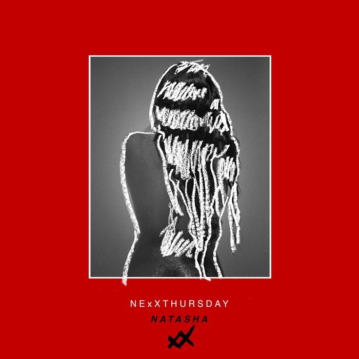 NEXXTHURSDAY - Natasha EP