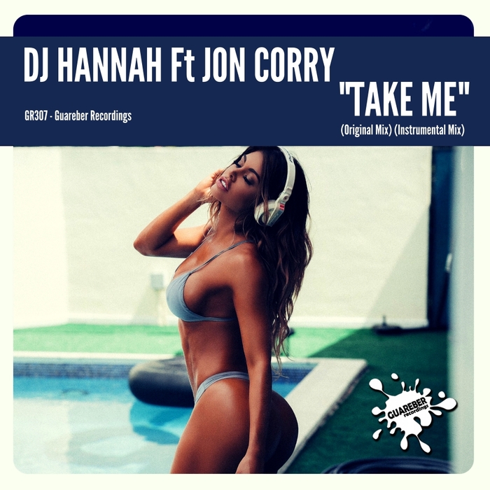 DJ HANNAH feat JON CORRY - Take Me