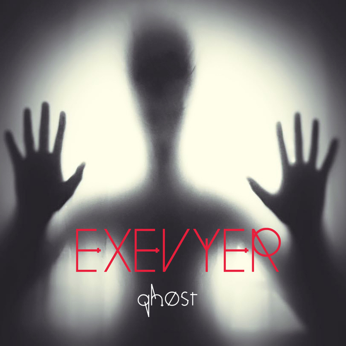 EXEVYER - Ghost