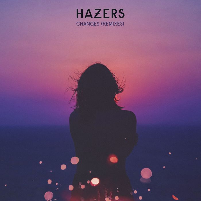 HAZERS - Changes (Remix EP)