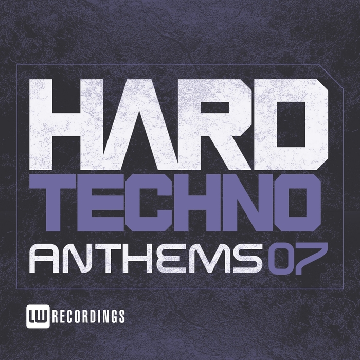 VARIOUS - Hard Techno Anthems Vol 07