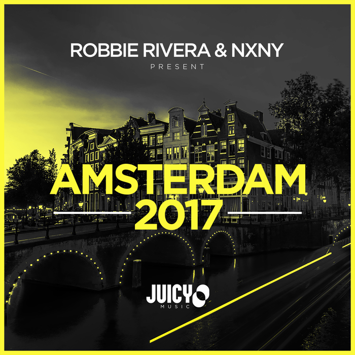 Various - Robbie Rivera & NXNY Present Amsterdam 2017