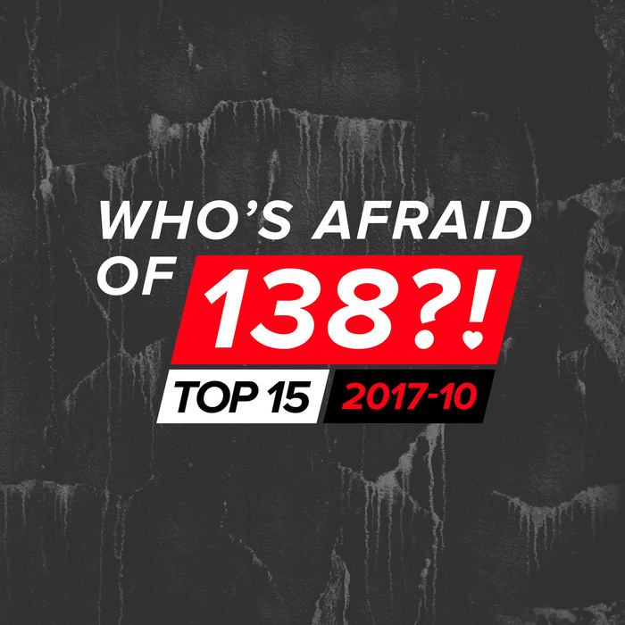 VARIOUS - Who's Afraid Of 138?! Top 15 - 2017-10
