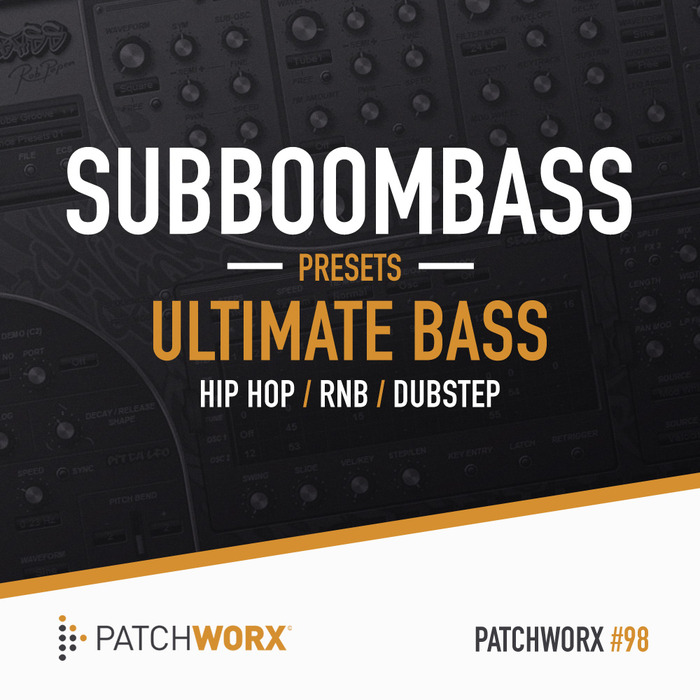 LOOPMASTERS - Patchworx 98: Ultimate House Bass (Sample Pack SubBoomBass Presets/MIDI/WAV)