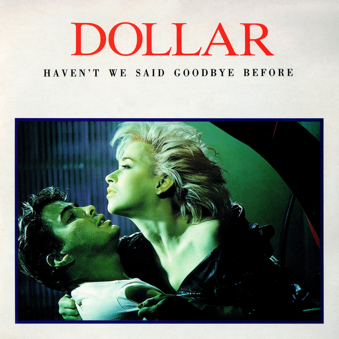 DOLLAR - Haven't We Said Goodbye Before (The Arista Singles Collection)