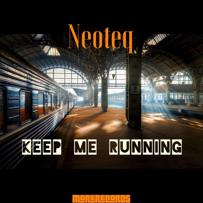 NEOTEQ - Keep Me Running