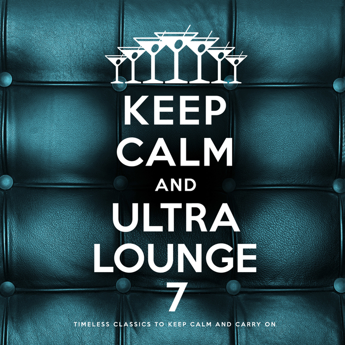 Various: Keep Calm And Ultra Lounge 7 (Explicit) at Juno Download