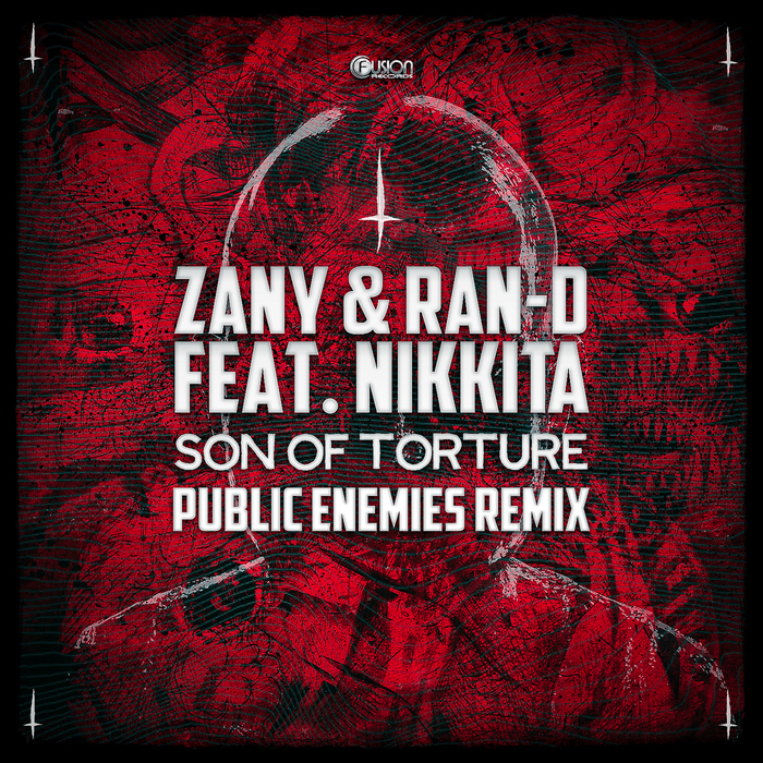 ZANY & RAN-D feat NIKKITA - Son Of Torture (Public Enemies Remix)
