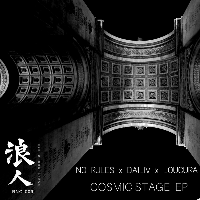 NO RULES X DAILIV X LOUCURA - Cosmic Stage