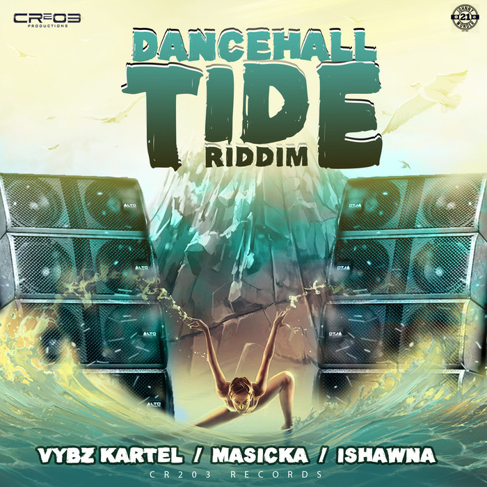 VYBZ KARTEL/MASICKA/ISHAWNA - Dancehall Tide Riddim (Explicit Produced By ZJ Chrome)