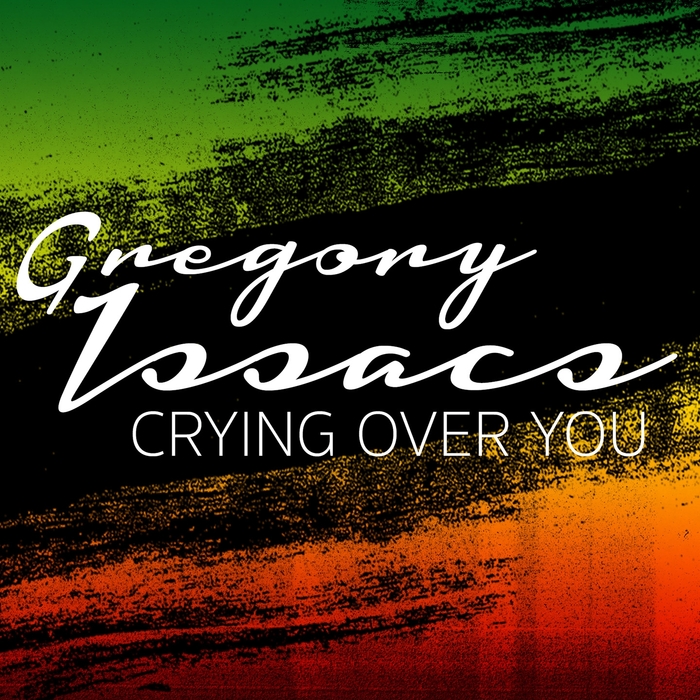 GREGORY ISAACS - Crying Over You
