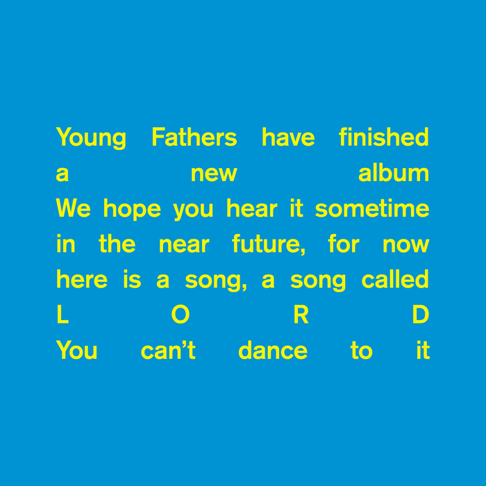 YOUNG FATHERS - Lord