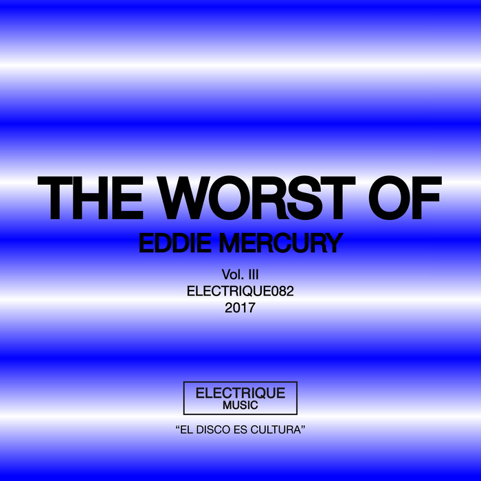 EDDIE MERCURY - The Worst Of Vol 3