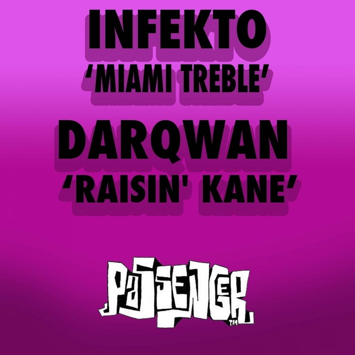 INFEKTO/DARQWAN - Miami Treble / Raisin' Kane