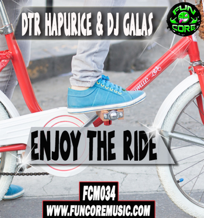 DTR HAPURICE & DJ GALAS - Enjoy The Ride