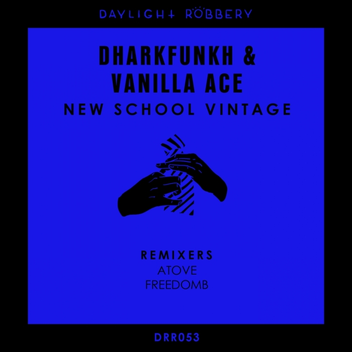 DHARKFUNKH & VANILLA ACE - New School Vintage