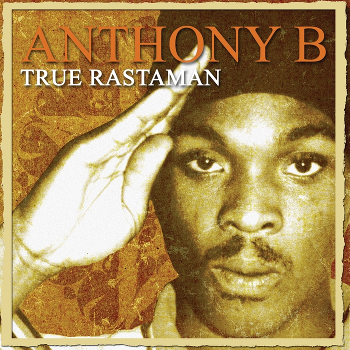 True Rastaman By Anthony B On MP3, WAV, FLAC, AIFF & ALAC At Juno Download