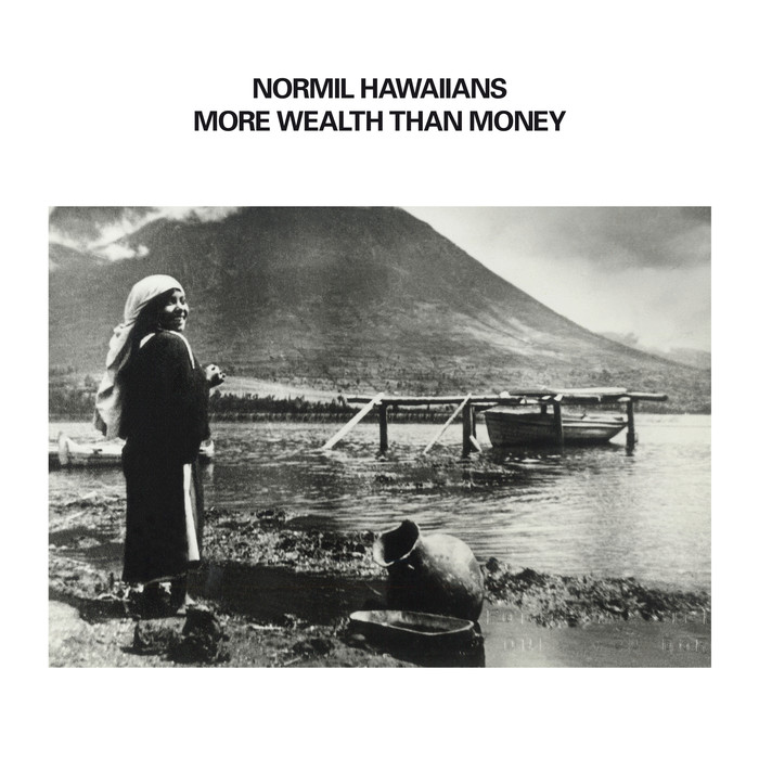 NORMIL HAWAIIANS - More Wealth Than Money (Bonus Track Edition)