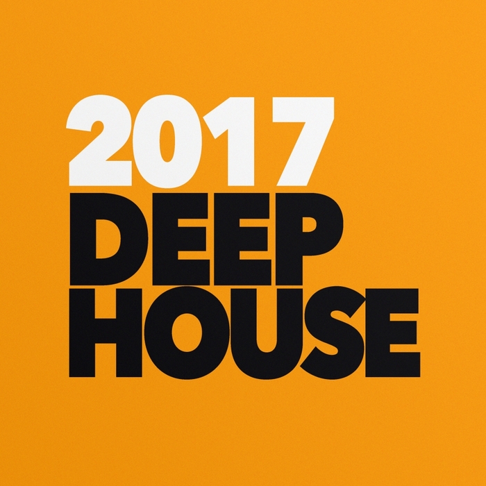 2017 DEEP HOUSE - 2017 Deep House