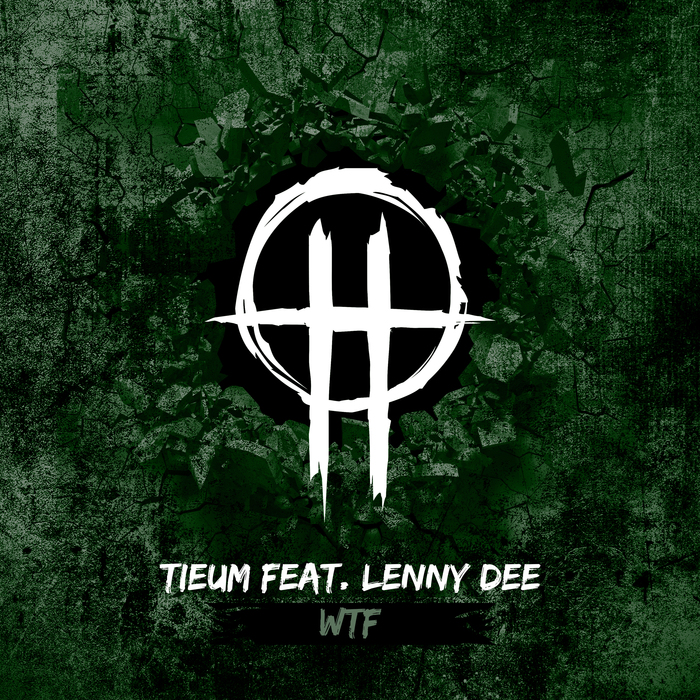 TIEUM feat LENNY DEE - WTF