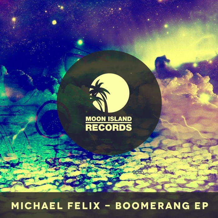 MICHAEL FELIX - Boomerang EP