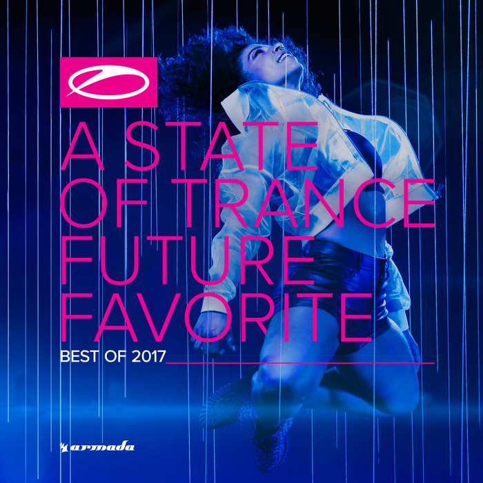 VARIOUS - A State Of Trance - Future Favorite Best Of 2017