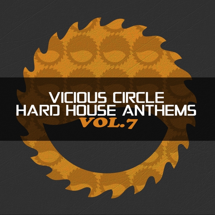 VARIOUS - Vicious Circle/Hard House Anthems Vol 7