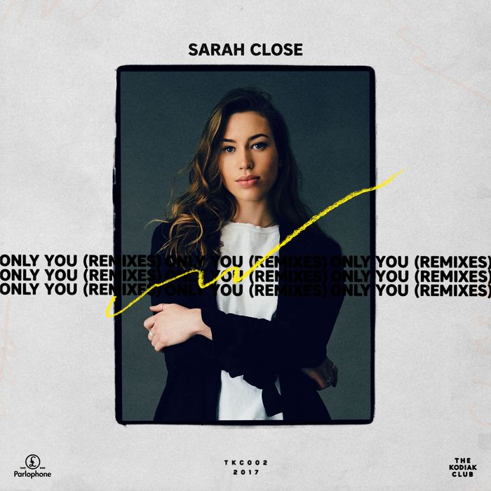 SARAH CLOSE - Only You (Remixes)