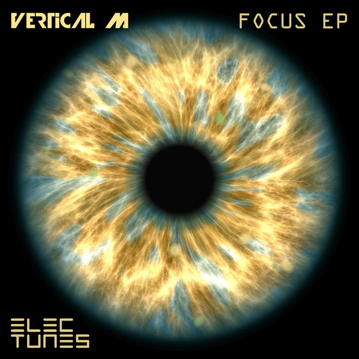 VERTICAL M feat VERTICAL M - Focus EP