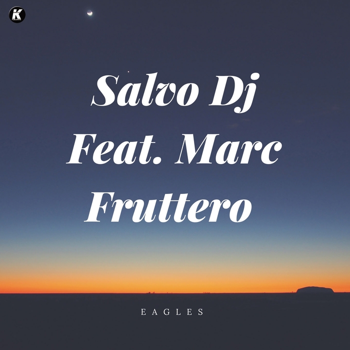 SALVO DJ - Eagles (feat Mark Fruttero)