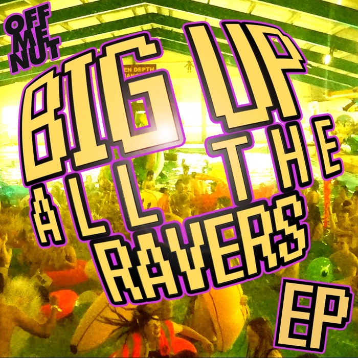 VARIOUS - Big Up All The Ravers