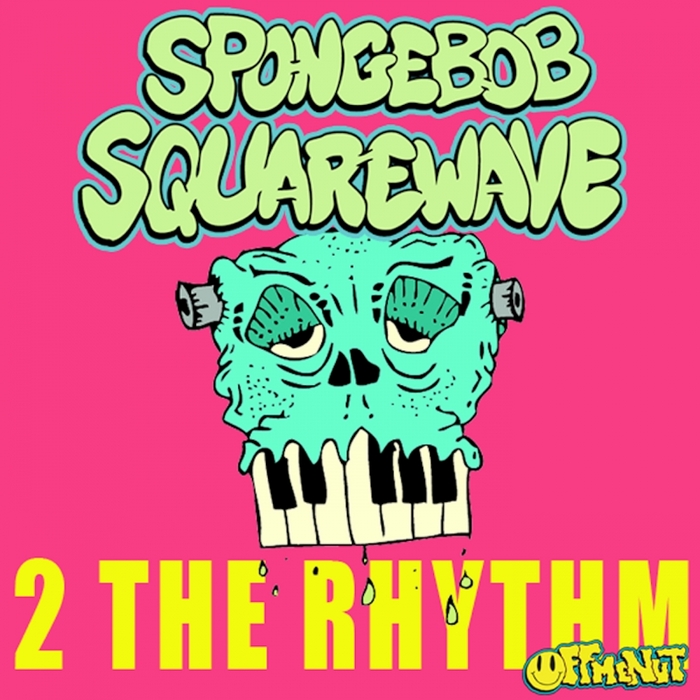 SPONGEBOB SQUAREWAVE - 2 The Rhythm